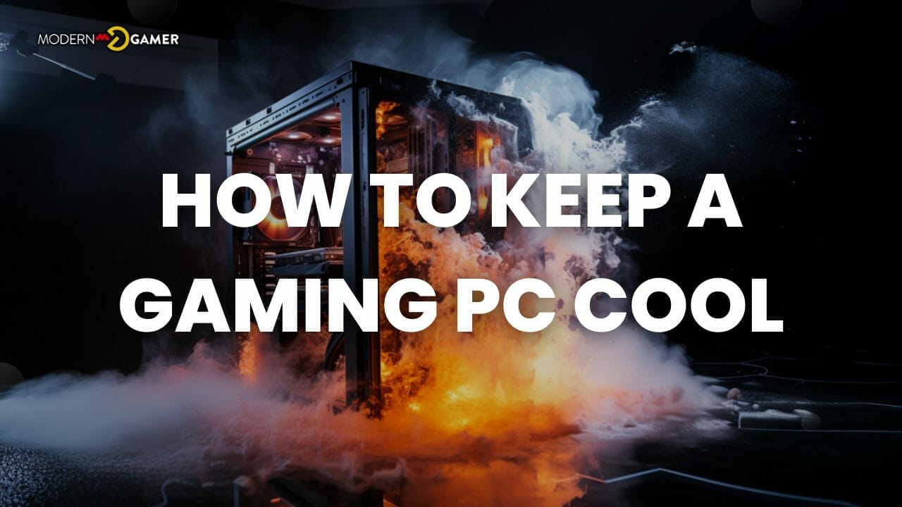 How to keep a gaming pc cool
