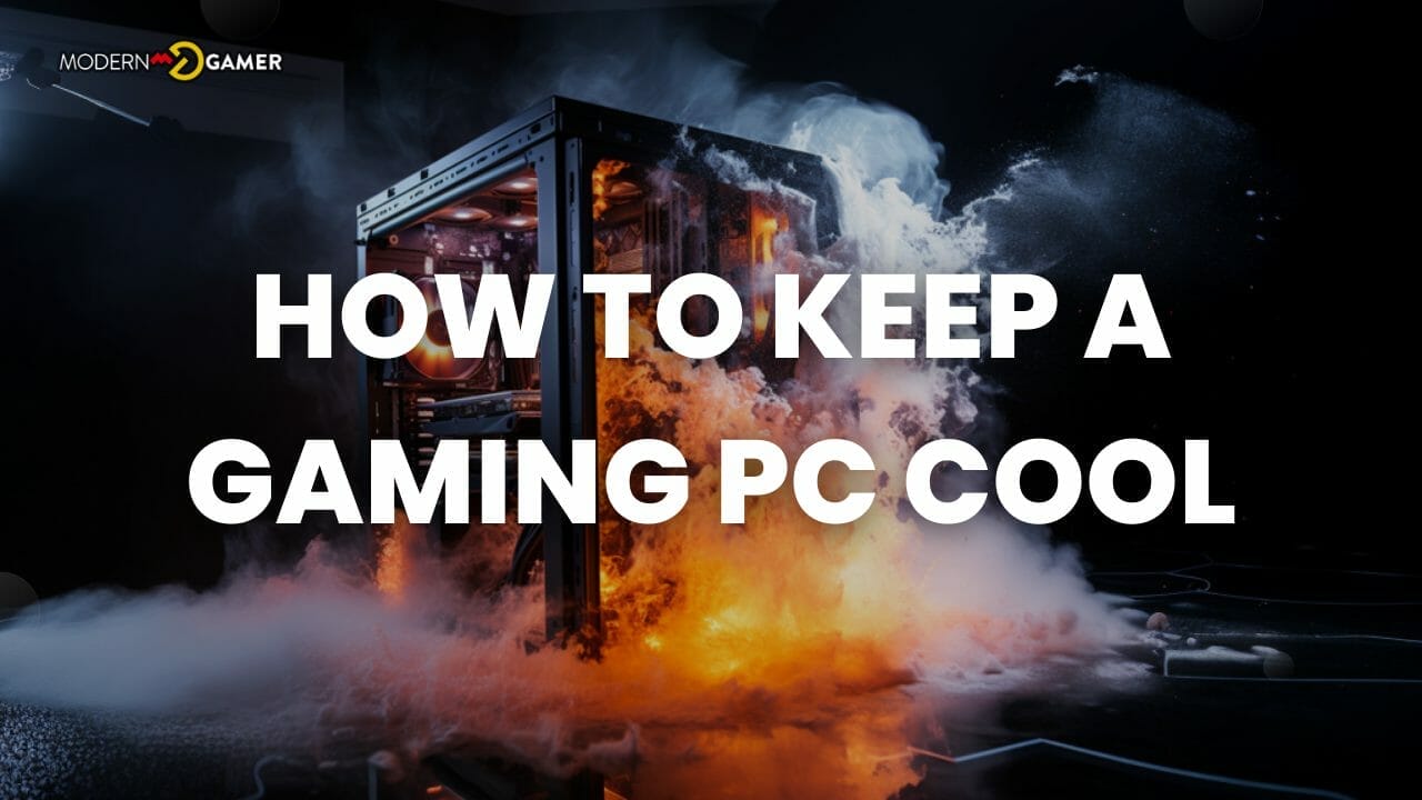 How to keep a gaming pc cool