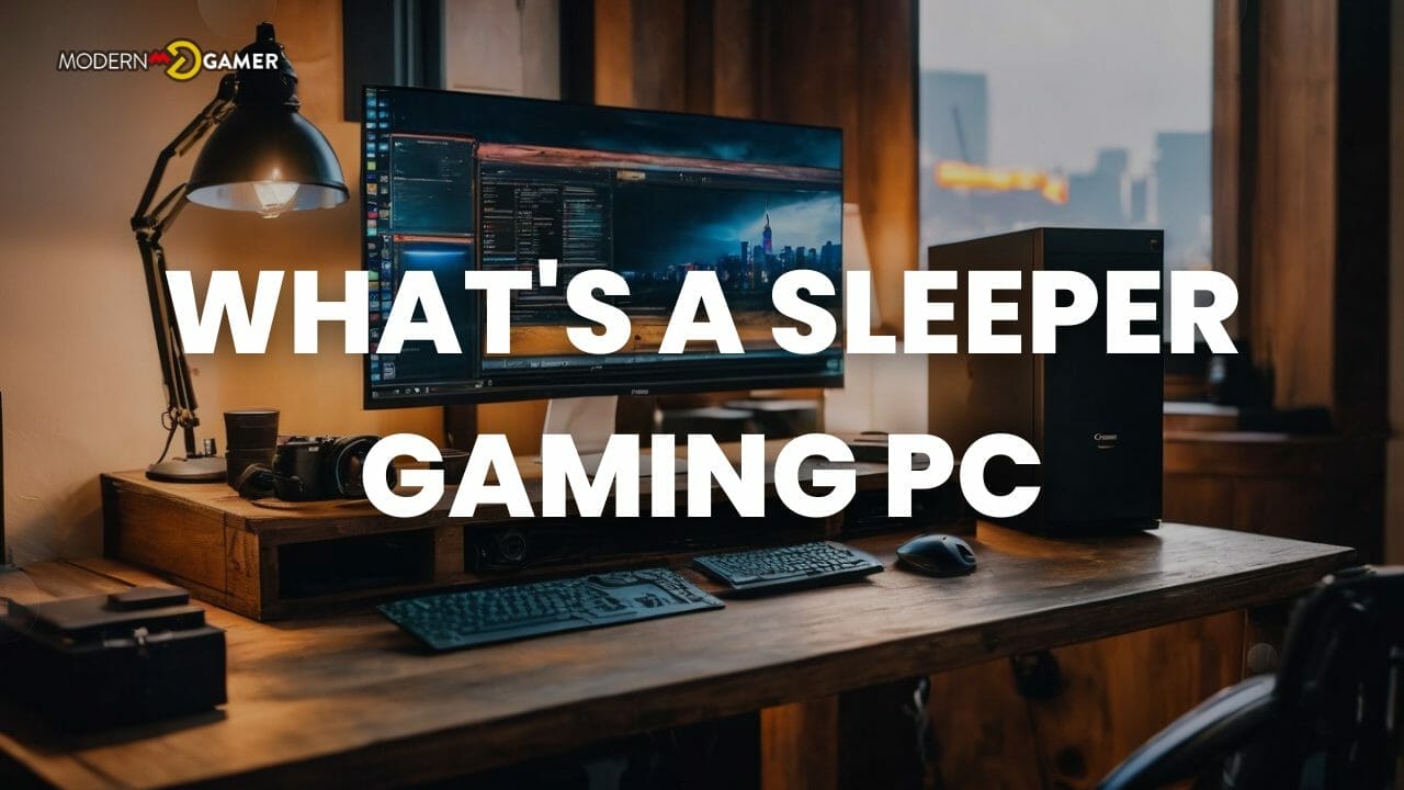What's a sleeper gaming PC