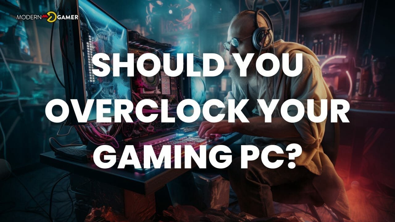 should you overclock your gaming pc